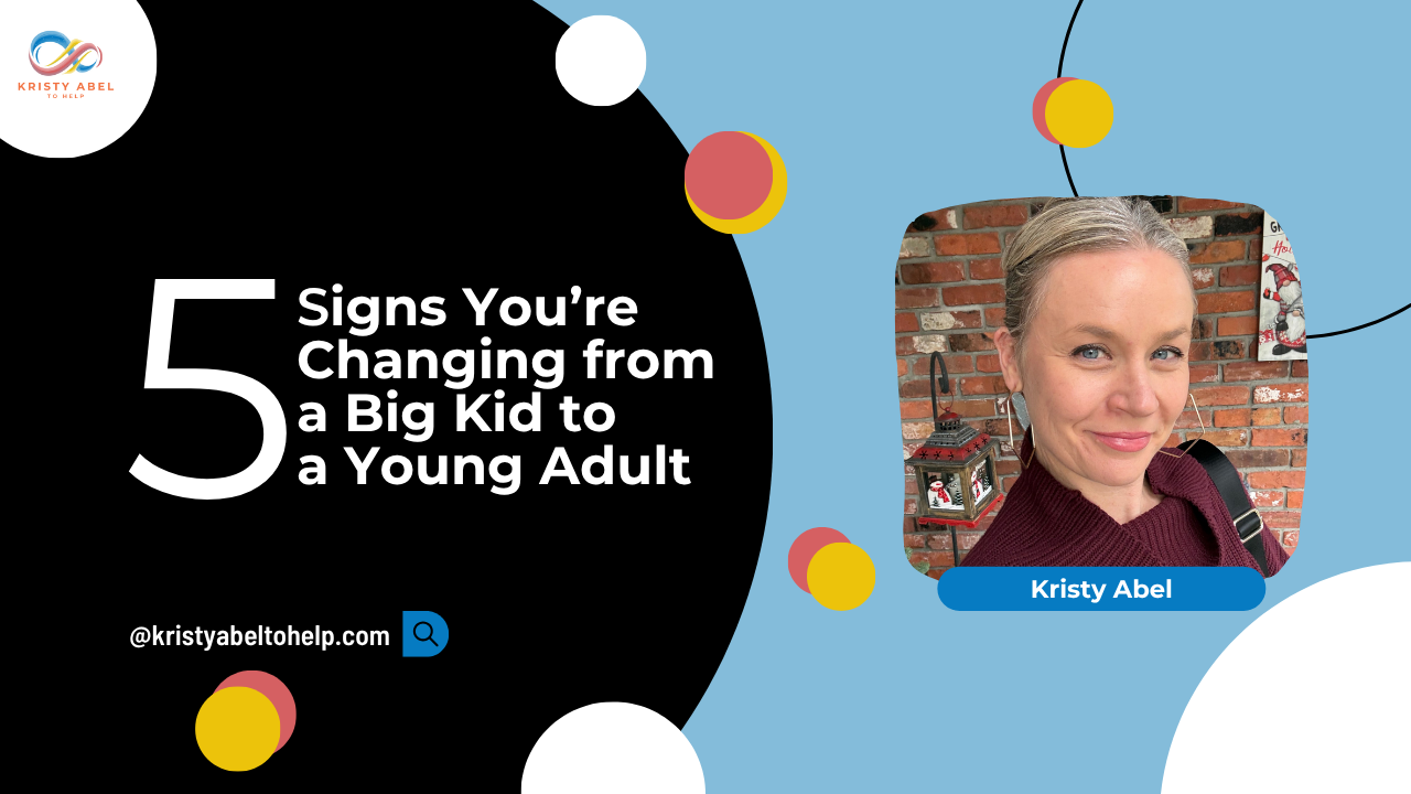 youtube PLAYLIST - 5 signs you're changing from a big kid to a young adult